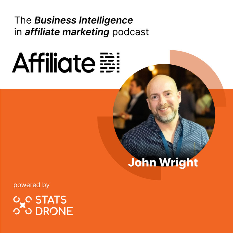 Affiliate BI podcast John Wright